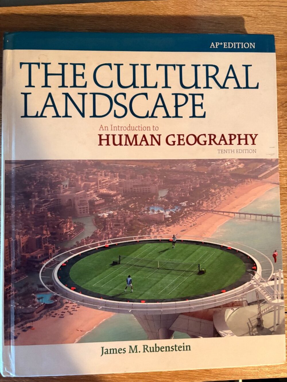 The Cultural Landscape An introduction to Human Geography AP Edition 10th